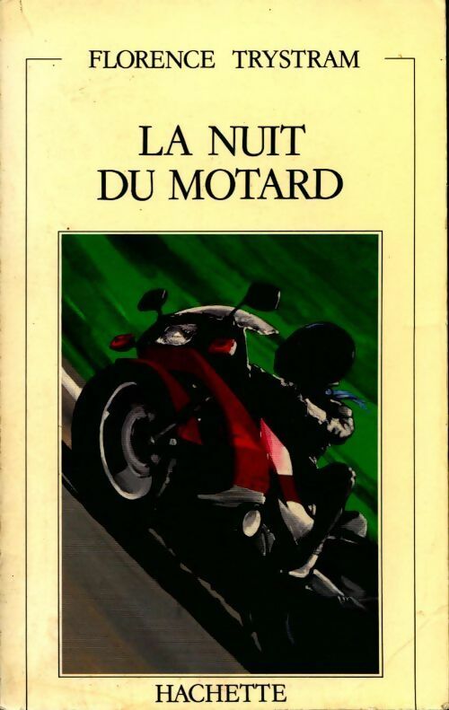 Livrenpoche : La nuit du motard - Florence Trystram - Livre