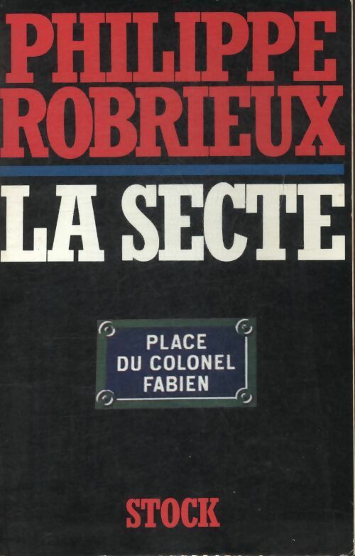 Livrenpoche : La secte - Philippe Robrieux - Livre