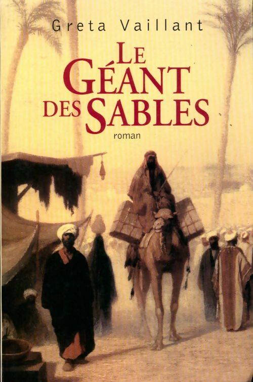 Le géant des sables - Greta Vaillant -  Le Grand Livre du Mois GF - Livre