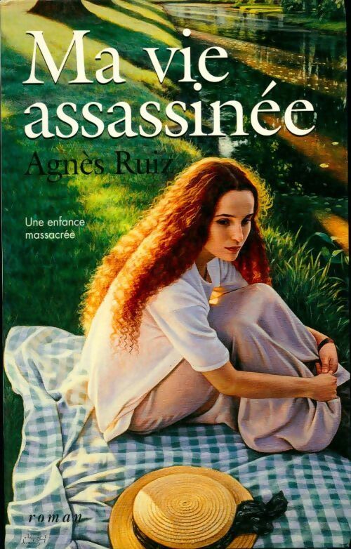 Livrenpoche : Ma vie assassinée - Agnès Ruiz - Livre