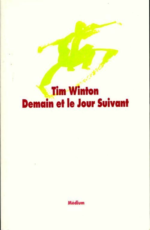 Livrenpoche : Demain et le jour suivant - Tim Winton - Livre