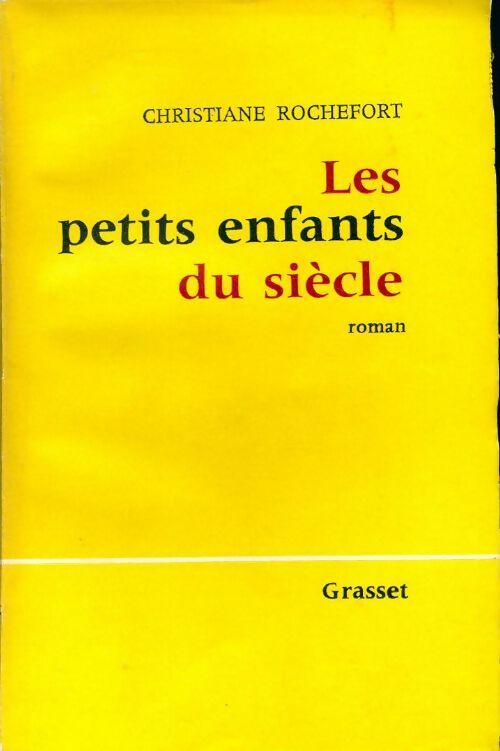 Livrenpoche : Les petits enfants du siècle - Christiane Rochefort - Livre