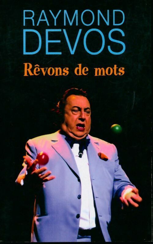 Livrenpoche : Rêvons de mots - Raymond Devos - Livre