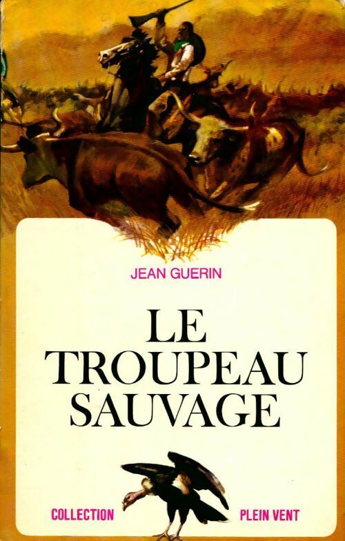 Livrenpoche : Le troupeau sauvage - Jean Guérin - Livre