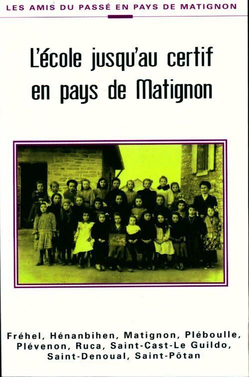 Livrenpoche : L'école jusqu'au certif en pays matignon - Collectif - Livre