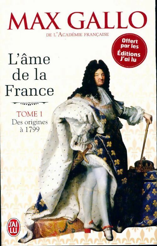 Livrenpoche : L'âme de la France Tome I - Max Gallo - Livre