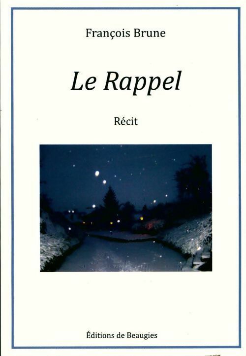 Livrenpoche : Le rappel - François Brune - Livre