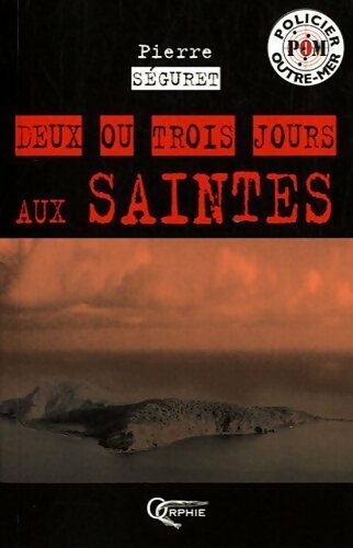 Livrenpoche : Deux ou trois jours aux Saintes - Serge Séguret - Livre