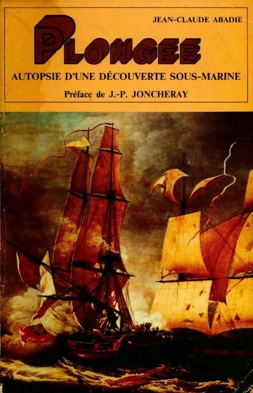 Livrenpoche : Plongée. Autopsie d'une découverte sous-marine - Jean-Claude Abadie - Livre