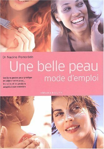 Une belle peau mode d'emploi - Nadine Pomarède -  Marabout GF - Livre