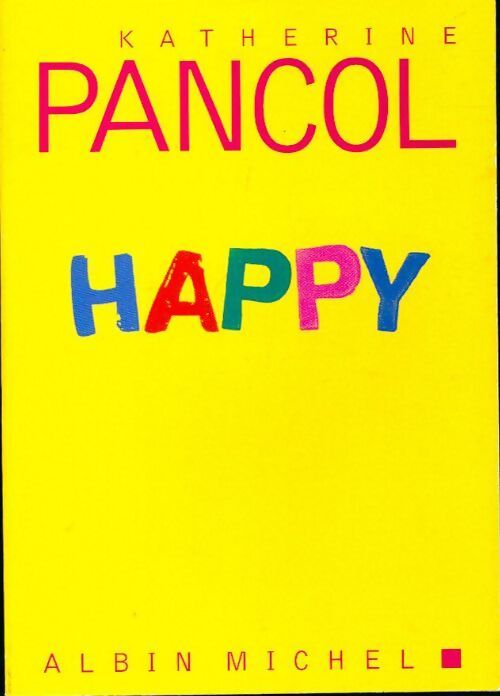 Happy - Katherine Pancol - Livre