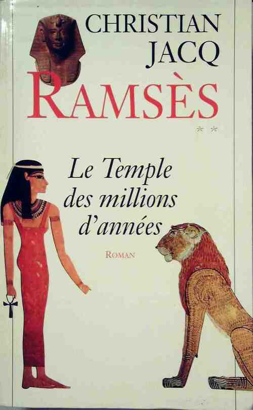Livrenpoche : Ramsès Tome II : Le temple des millions d'années - Christian Jacq - Livre