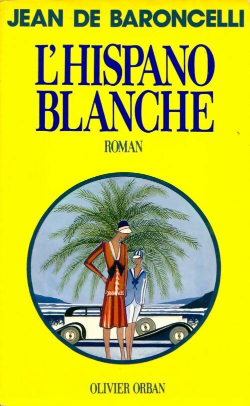 Livrenpoche : L'hispano blanche - Jean De Baroncelli - Livre