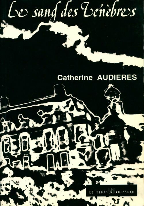 Livrenpoche : Le sang des ténèbres - Catherine Audières - Livre