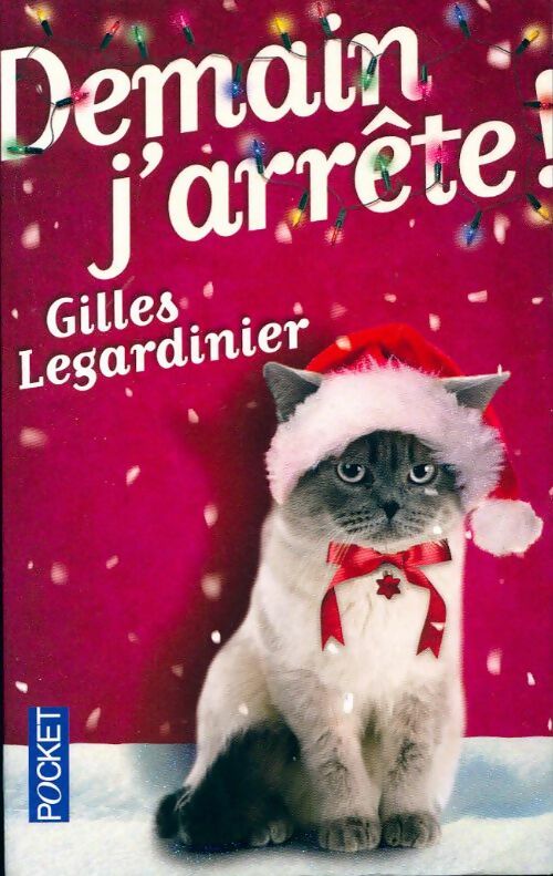 Livrenpoche : Demain j'arrête ! - Gilles Legardinier - Livre