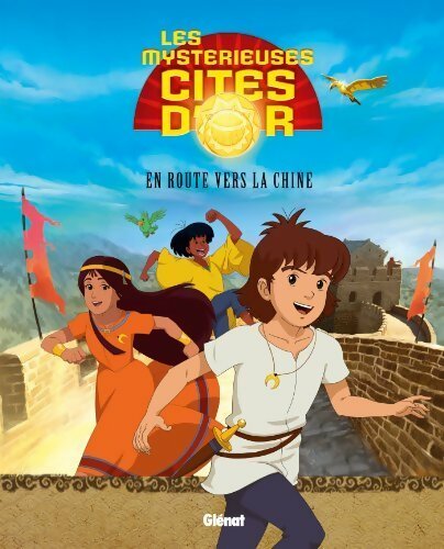 Livrenpoche : Les mystérieuses cités d'or : En route vers la Chine - Collectif - Livre