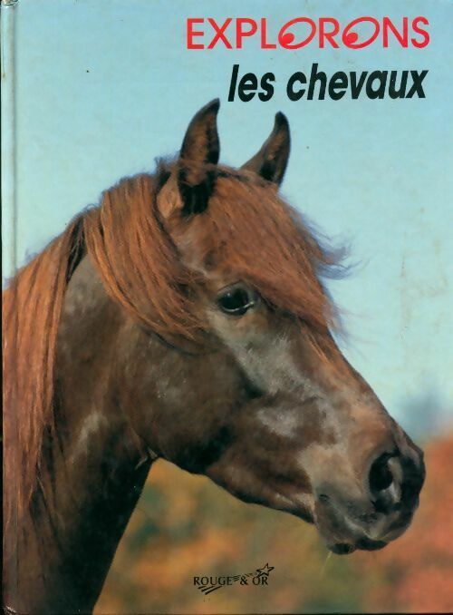 Les chevaux - Bernard Gazier -  Explorons - Livre
