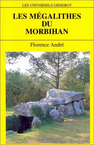 Livrenpoche : Les mégalithes du Morbihan - Florence André - Livre