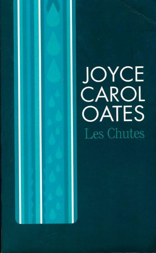 Les chutes - Joyce Carol Oates - Livre