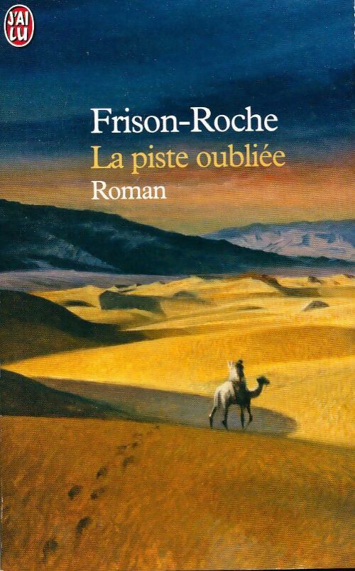Livrenpoche : La piste oubliée - Roger Frison-Roche - Livre