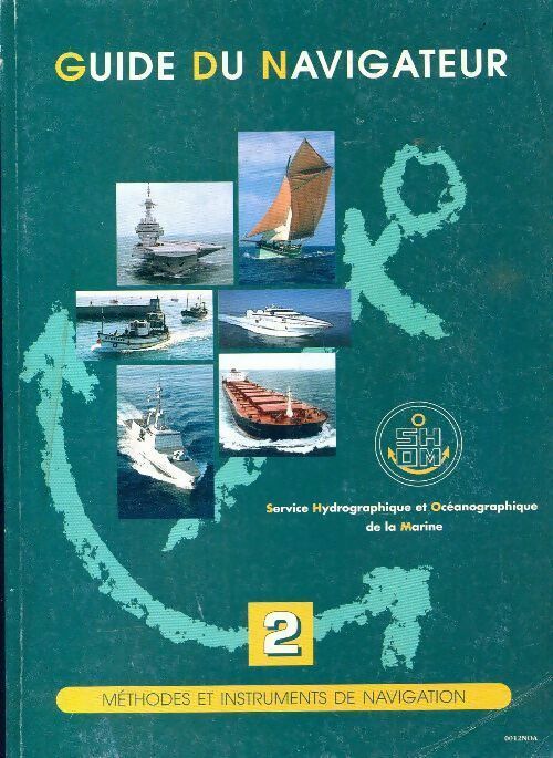 Guide du navigateur Tome II : Méthodes et instruments de navigation - Collectif -  Epshom - Livre