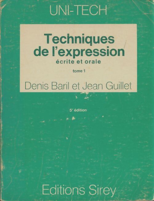 Livrenpoche : Techniques de l'expression ecrite et orale Tome I : Les techniques de base l'information - Jean Guillet - Livre