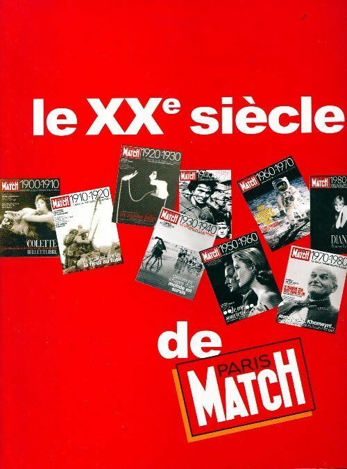Livrenpoche : Le XXe siècle de Paris-Match - Alain Genestar - Livre