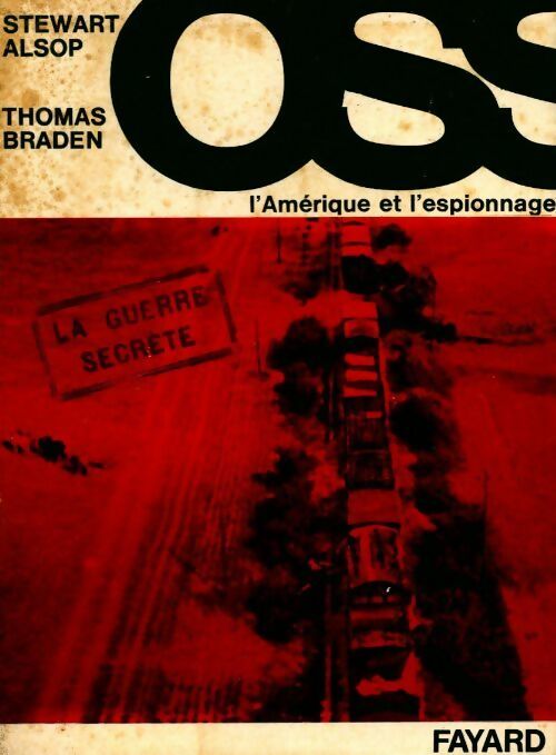 Livrenpoche : L'OSS. L'Amérique et l'espionnage - Stewart Alsop - Livre