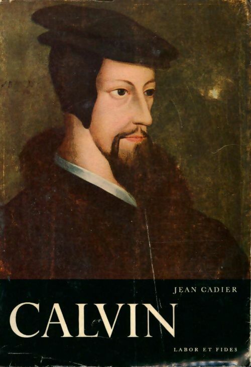 Livrenpoche : Calvin - Jean Cadier - Livre