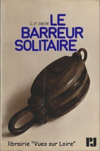 Livrenpoche : Le barreur solitaire - C.P. Snow - Livre