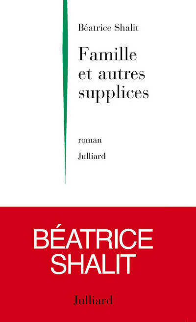 Livrenpoche : Famille et autres supplices - Béatrice Shalit - Livre