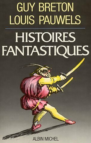 Livrenpoche : Histoires fantastiques - Louis Pauwels, Guy Breton - Livre