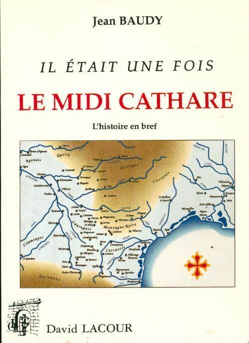 Livrenpoche : Il était une fois le midi cathare - Jean Baudy - Livre