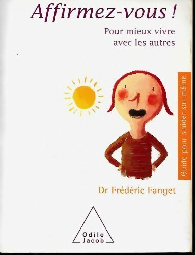 Livrenpoche : Affirmez-vous ! Pour mieux vivre avec les autres - Frédéric Fanget - Livre