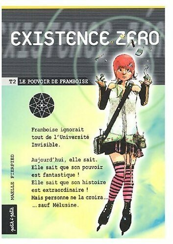 Livrenpoche : Existence zéro Tome II : Le pouvoir de Framboise - Maëlle Fierpied - Livre
