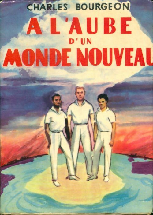 Livrenpoche : A l'aube d'un monde nouveau - Charles Bourgeon - Livre