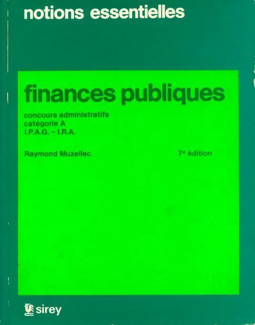 Livrenpoche : Finances publiques. Concours administratifs catégorie A I.P.A.G. - I.R.A. - Raymond Muzellec - Livre