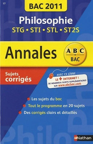 Livrenpoche : Philosophie STG, STI, STL, ST2G. Corrigés 2011 - Katy Grissault - Livre
