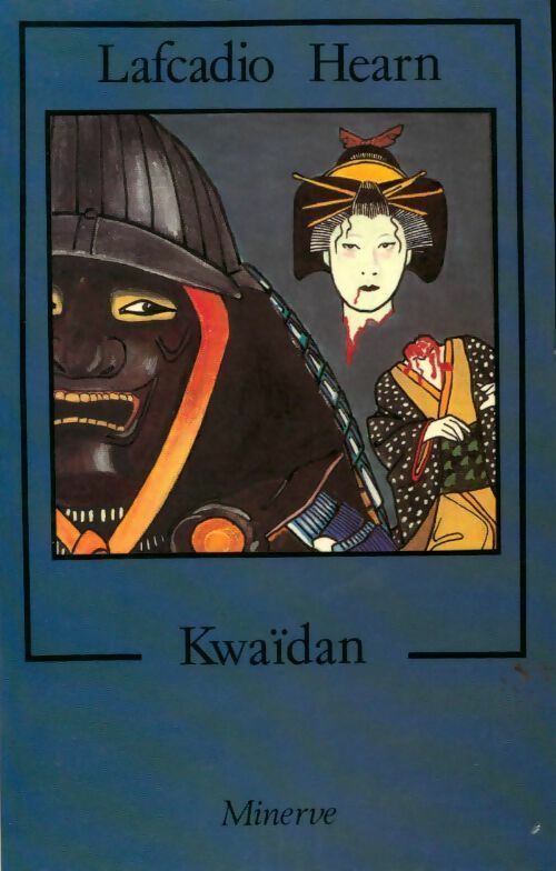 Livrenpoche : Kwaïdan - Lafcadio Hearn - Livre