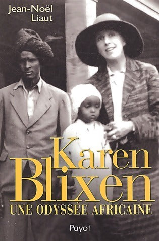 Livrenpoche : Karen Blixen. Une odyssée africaine - Liaut - Livre