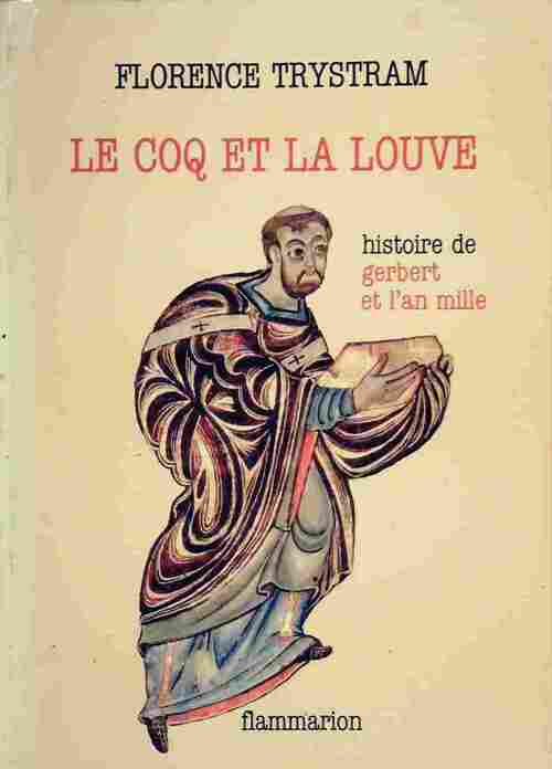 Livrenpoche : Le coq et la louve. Histoire de Gerbert et l'an mille - Florence Trystram - Livre