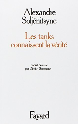 Livrenpoche : Les tanks connaissent la vérité - Alexandre Soljénitsyne - Livre