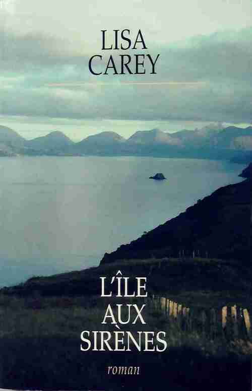 Livrenpoche : L'île aux sirènes - Lisa Carey - Livre