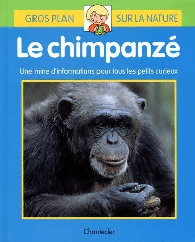 Le chimpanzé - Yi-Wen Chang -  Gros plan sur la nature - Livre
