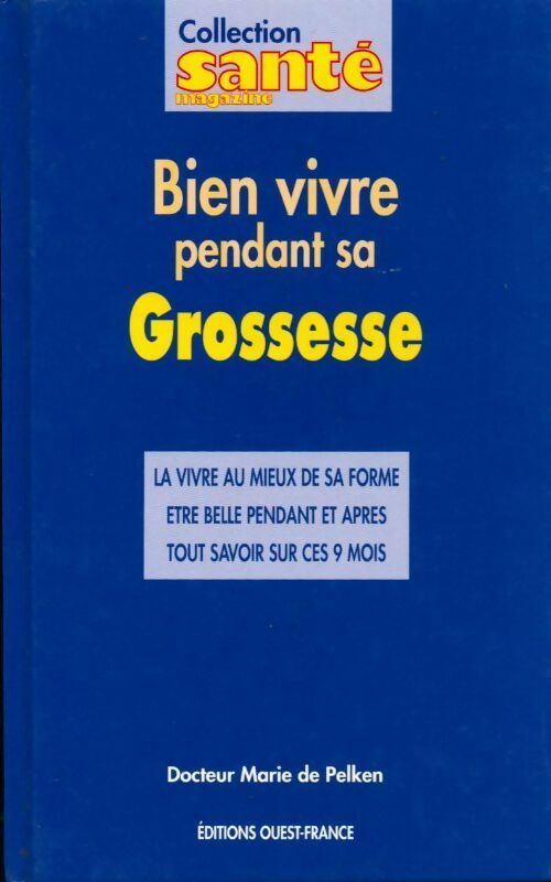 Livrenpoche : Bien vivre pendant sa grossesse - Marie De Pelken - Livre