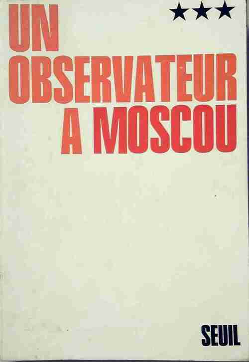 Livrenpoche : Un observateur à Moscou - Collectif - Livre