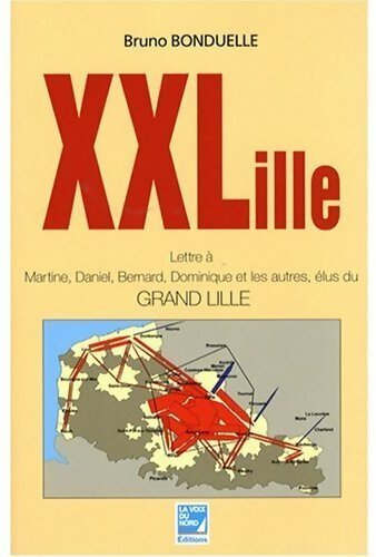 XXLille - Bruno Bonduelle -  Voix du Nord GF - Livre