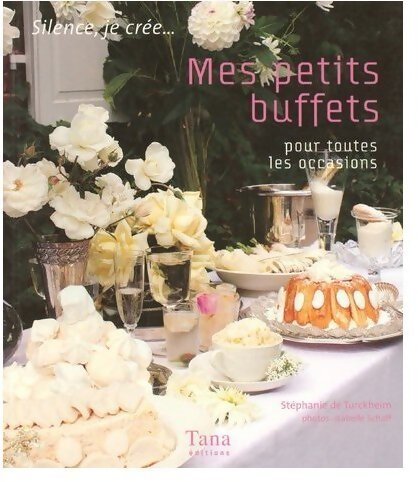 Livrenpoche : Mes petits buffets pour toutes les occasions - Stéphanie De Turckheim - Livre