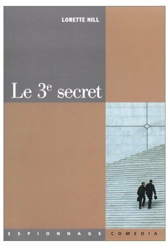 Livrenpoche : Le 3e secret - Lorette Nill - Livre