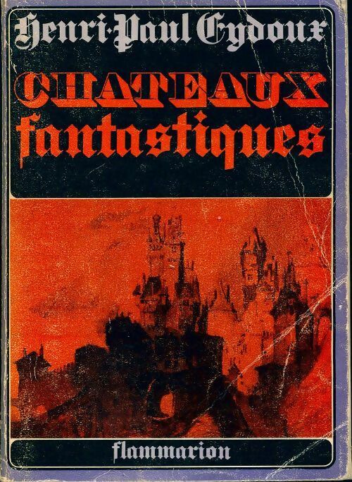 Livrenpoche : Châteaux fantastiques Tome I : - Henri-Paul Eydoux - Livre